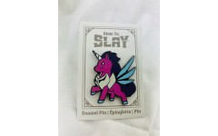 Here to Slay: The Unstable Unicorn Pin 